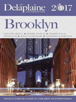 cover image of Brooklyn--The Delaplaine 2017 Long Weekend Guide